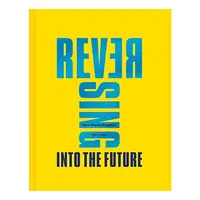 Reversing into the Future