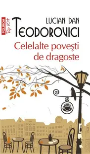 Celelalte poveşti de dragoste (Top 10+) - Paperback brosat - Lucian Dan Teodorovici