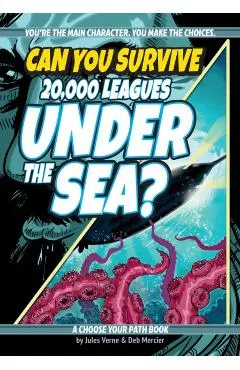 Can You Survive 20,000 Leagues Under the Sea?: A Choose Your Path Book