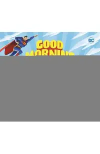 Good Morning, Superman