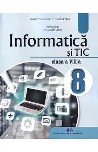 Informatica si TIC - Clasa 8 - Manual