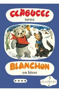 Clabucel iarna. Blanchon en hiver Vol.4