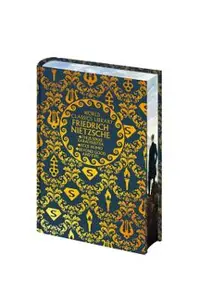 World Classics Library: Friedrich Nietzsche: Thus Spake Zarathustra, Ecce Homo, Beyond Good and Evil
