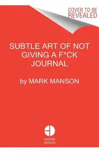 The Subtle Art of Not Giving a F*ck Journal