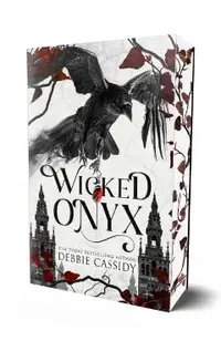 Wicked Onyx (Special Edition): A Dark Academia Romantasy