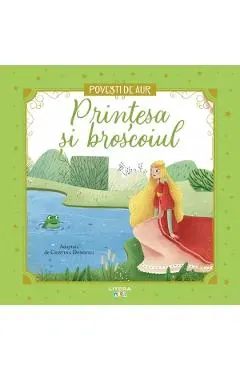 Printesa si broscoiul. Povesti de Aur