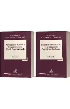 Parlamentul Romaniei in jurisprudenta Curtii Constitutionale Vol.1 + Vol.2