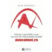 Totul pe o ciocolata cu rom sau cum am trait povestea fondarii avocatnet. ro