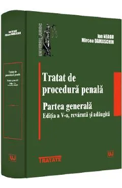 Tratat de procedura penala. Partea generala Ed.5