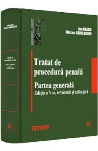 Tratat de procedura penala. Partea generala Ed.5