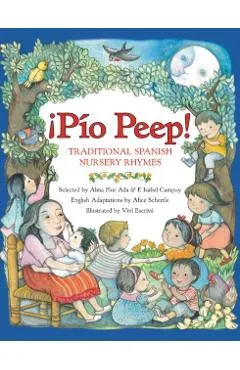 Pio Peep! Traditional Spanish Nursery Rhymes: Bilingual Spanish-English