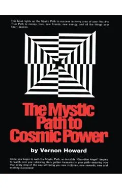 The Mystic Path to Cosmic Power