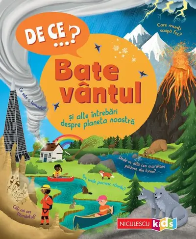 De ce…? Bate vântul şi alte întrebări despre planeta noastră - Paperback brosat
