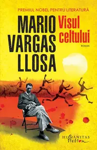 Visul celtului - Paperback brosat - Mario Vargas Llosa