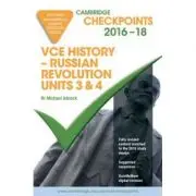 Cambridge Checkpoints VCE History - Russian Revolution 2016-18 and Quiz Me More