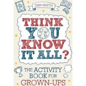 Think You Know It All?