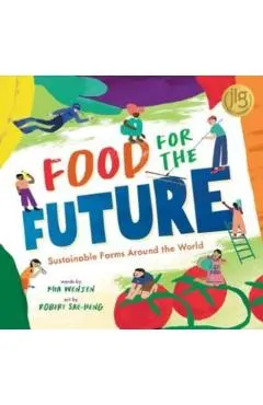 Food for the Future: Sustainable Farms Around the World