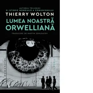 Lumea noastra orwelliana