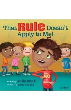That Rule Doesn't Apply to Me!