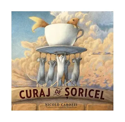 Curaj de șoricel - Hardcover - Nicolò Carozzi
