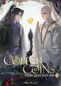 Copper Coins: Tong Qian Kan Shi, Vol. 1 (Novel)
