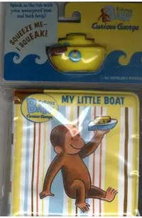 Curious Baby My Little Boat: Curious George Bath Book with Toy [With Boat]