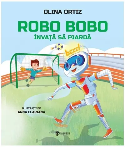 Robo Bobo învață să piardă (Vol. 18) - Hardcover - Olina Ortiz