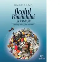 Ocolul pamantului in 300 de file. Calatorii pe harta si prin arta lumii