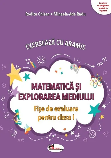Matematica si explorarea mediului. Exerseaza cu Aramis