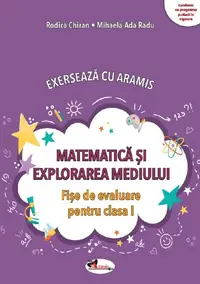 Matematica si explorarea mediului. Exerseaza cu Aramis