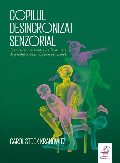 Copilul desincronizat senzorial - Paperback brosat - Carol Stock Kranowitz