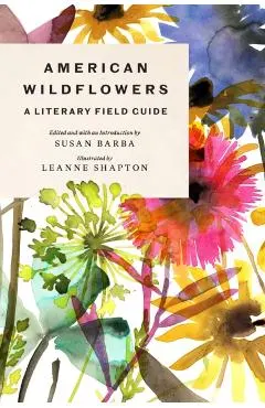 American Wildflowers: A Literary Field Guide