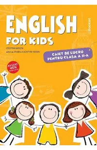 English for Kids - Clasa 2 - Caiet