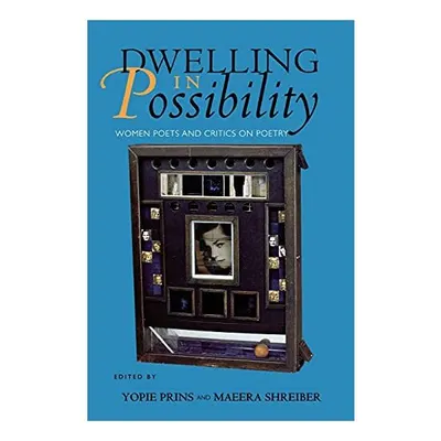Dwelling in Possibility