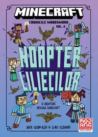 Minecraft. Cronicile Woodsword. Noaptea liliecilor (Vol. 2) - Paperback brosat - Nick Eliopulos