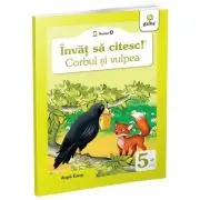 Invat sa citesc! Nivelul 0. Corbul si vulpea