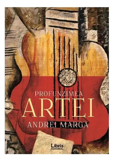 Profunzimea artei - Paperback brosat - Andrei Marga
