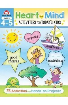 Heart and Mind Activities for Today's Kids, Ages 4-5