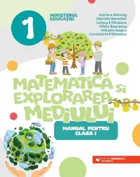 Matematica si explorarea mediului. Manual pentru clasa I
