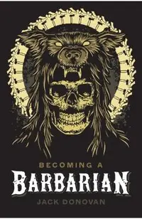 Becoming a Barbarian