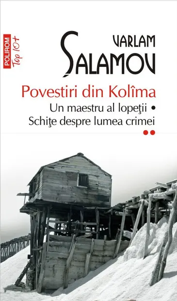 Povestiri din Kolîma (vol. II): Un maestru al lopeții * Schițe despre lumea crimei