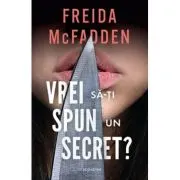 Vrei sa-ti spun un secret?