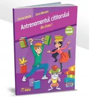 Antrenamentul cititorului din clasa I. Editie noua