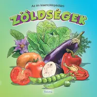 Prima mea enciclopedie. Legume (HU) / Zöldségek - Hardcover - Diana Tăutan