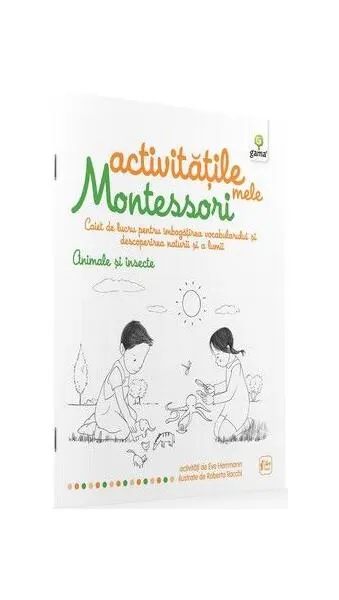 Activitățile mele Montessori. Animale și insecte (4+ ani) - Paperback - Ève Herrmann