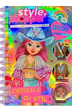 Cristale cu stil. Style Stopper: 2000 cristale. Lipeste, straluceste, coloreaza