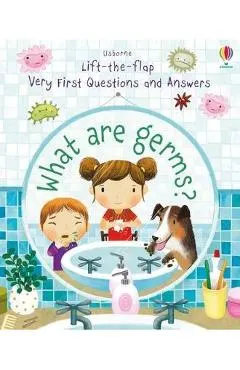 Very First Questions and Answers What Are Germs?