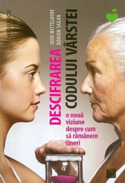 Descifrarea codului vârstei. O nouă viziune despre cum să rămânem tineri - Paperback brosat - Dorion Sagan, Josh Mitteldorf