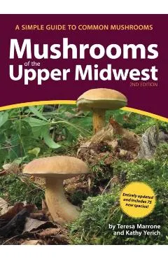 Mushrooms of the Upper Midwest: A Simple Guide to Common Mushrooms