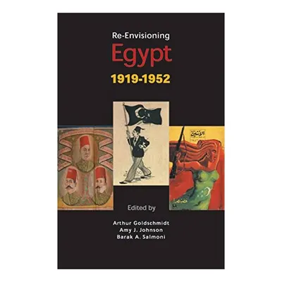 Re-Envisioning Egypt, 1919-1952